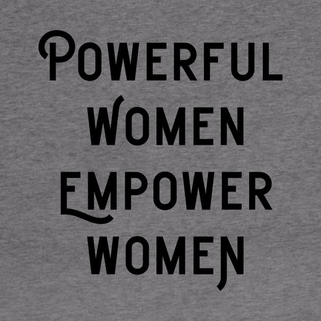 Powerful Women Empower Women by Perpetual Brunch